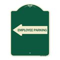 Signmission Employee Parking With Left Arrow Heavy-Gauge Aluminum Architectural Sign, 24" x 18", G-1824-24399 A-DES-G-1824-24399